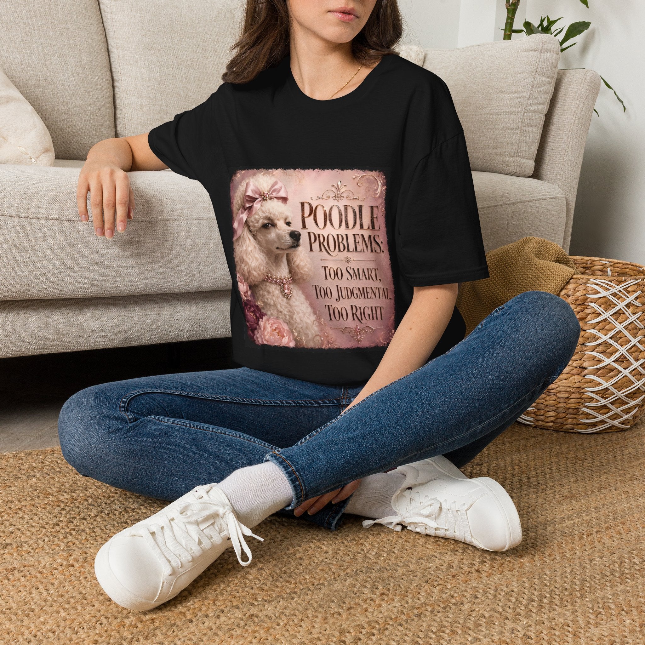 Poodle Problems: Too Smart | Dog Lover Tee
