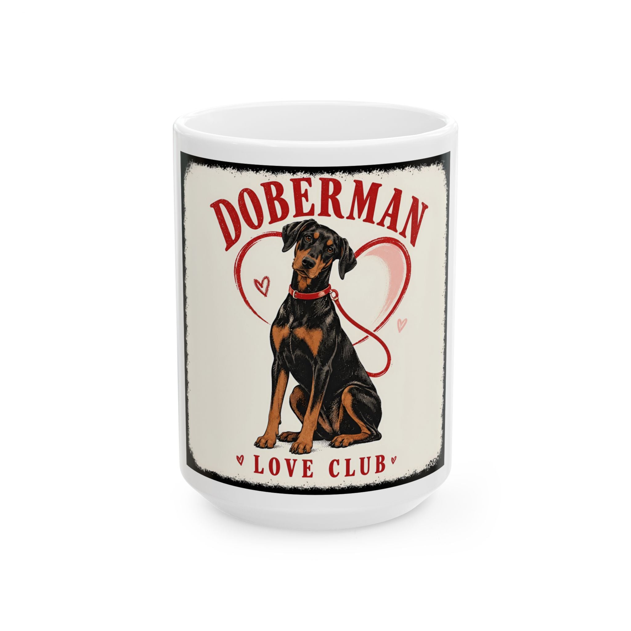 Doberman Pinscher Ceramic Mug | Love Club Dog Lover Gift